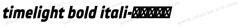 timelight bold itali字体转换